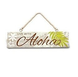 Hanging “Live with Aloha” Sign