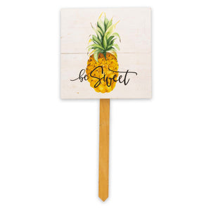 "Be Sweet" Pineapple Wood Garden Sign
