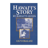 "Hawaii's Story" by Hawaii's Queen Liliuokalani- Softcover Book