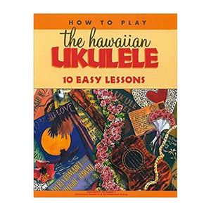 How to Play The Hawaiian Ukulele- 10 Easy Lessons - The Hawaii Store