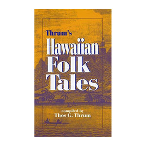 Thrum's Hawaiian Folk Tales- Softcover Book - The Hawaii Store