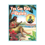 "You Can Play the Ukulele" Instruction Book