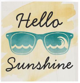 Wooden Block that says: Hello Sunshine with sunglasses on it