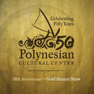 Polynesian Cultural Center 50th Anniversary Gold Alumni Show DVD