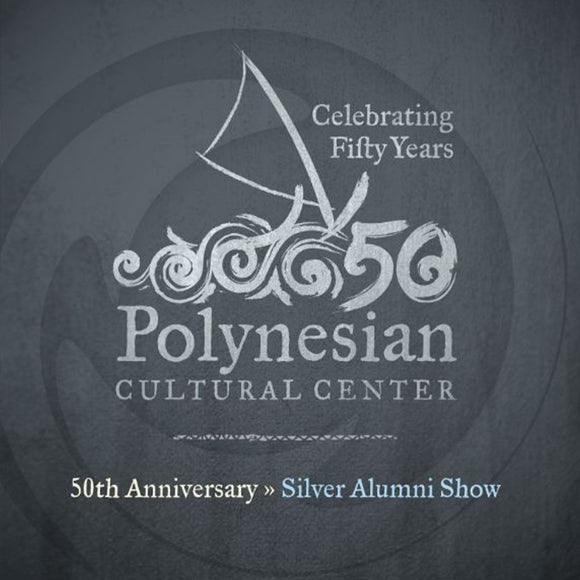 50th Anniversary Silver Alumni Show - DVD - Polynesian Cultural Center
